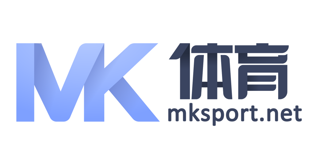 MK体育（中国）官方网站 - 精彩赛事尽在MK SPORTS